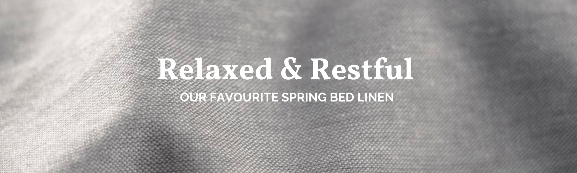 Organic cotton bed linen, perfect for spring.  Lightweight, breathable, durable. 